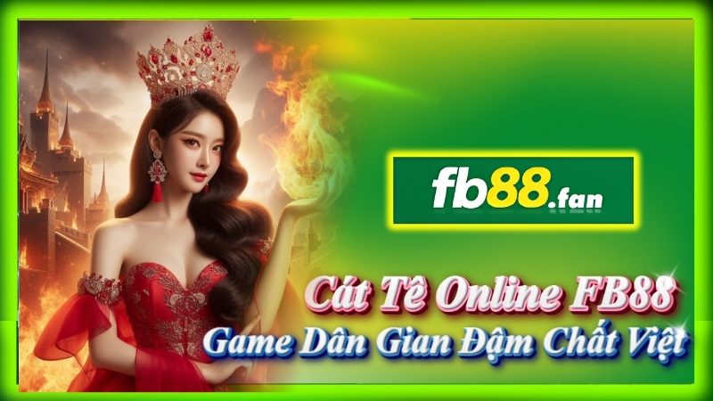 fb88 - nhà cái game bài - Cát tê online FB88 game dân gian đậm chất Việt